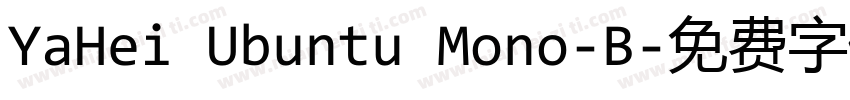 YaHei Ubuntu Mono-B字体转换